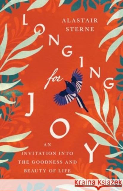 Longing for Joy - An Invitation into the Goodness and Beauty of Life  9781514008980 IVP