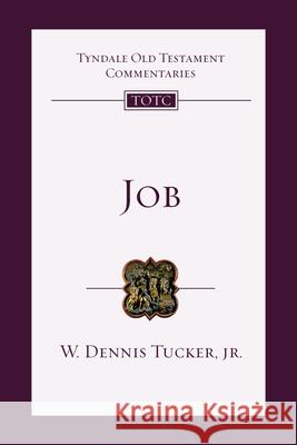 Job: An Introduction and Commentary W. Dennis Tucker David G. Firth Tremper Longma 9781514015865