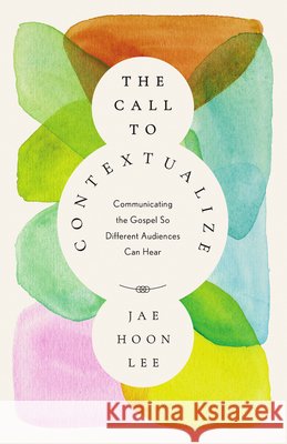 The Call to Contextualize Jae Hoon Lee 9781514016008