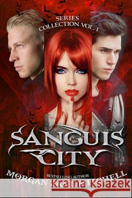 Sanguis City Series Collection Vol. 1 Morgan Jane Mitchell 9781514102893