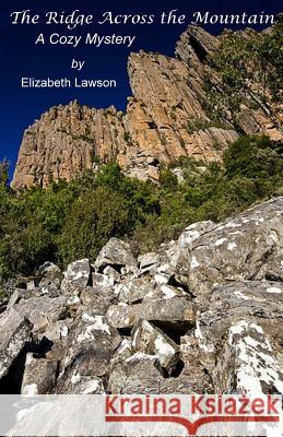 The Ridge Across the Mountain Elizabeth Lawson 9781514106112 Createspace Independent Publishing Platform