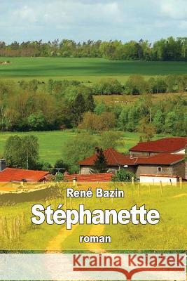 Stéphanette Bazin, Rene 9781514106556 Createspace