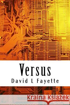 Versus David L. Fayette 9781514107546 Createspace
