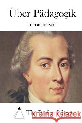 Über Pädagogik The Perfect Library 9781514109120 Createspace