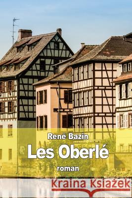 Les Oberlé Bazin, Rene 9781514109861 Createspace