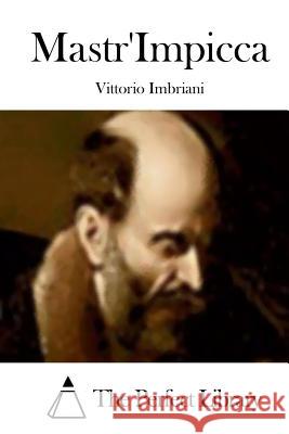 Mastr'Impicca The Perfect Library 9781514119235 Createspace