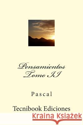 Pensamientos. Tomo II Pascal 9781514125212