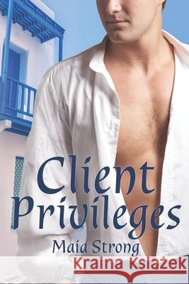 Client Privileges Maia Strong 9781514125700 Createspace