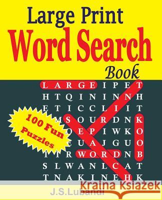 Large Print Word Search Book J. S. Lubandi 9781514126653 Createspace