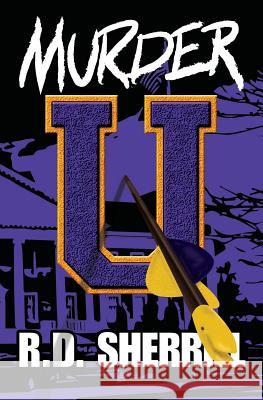 Murder U. R. D. Sherrill 9781514130957 Createspace