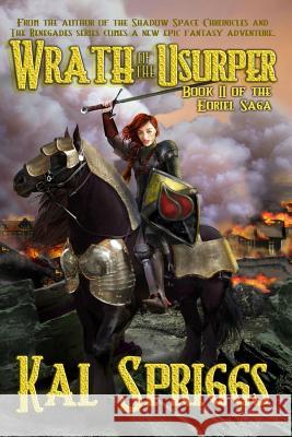 Wrath of the Usurper Kal Spriggs 9781514136898 Createspace