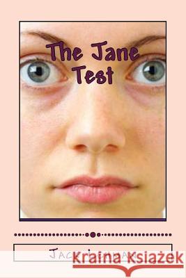 The Jane Test: 21 Unexpected Encounters Jack Lehman 9781514139240