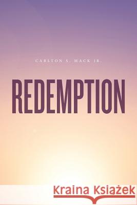 Redemption Carlton S. Mac 9781514141106 Createspace