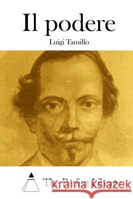 Il podere The Perfect Library 9781514141304 Createspace