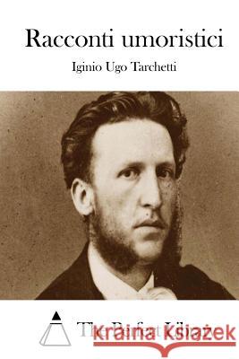 Racconti umoristici The Perfect Library 9781514141656 Createspace