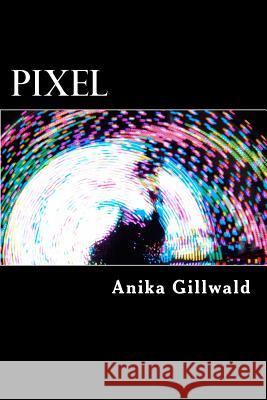 Pixel Anika Gillwald 9781514141816