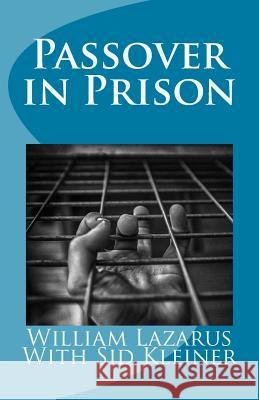 Passover in Prison William Lazarus 9781514146460