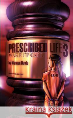 Prescribed Life 3: Wake-up Call Kelly, Kenneth 9781514147610