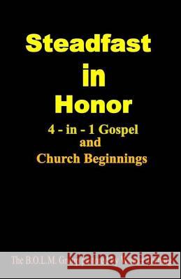 Steadfast In Honor: 4-in-1 Gospel and Church Beginning Jeffryes, Ross 9781514147672 Createspace
