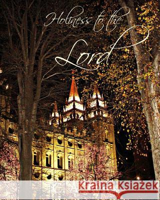 Holiness to the Lord C. a. Ayres 9781514150023 Createspace Independent Publishing Platform