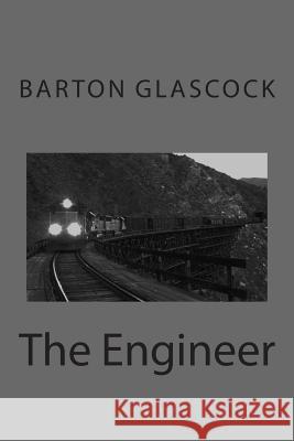 The Engineer Barton Glascock 9781514152461