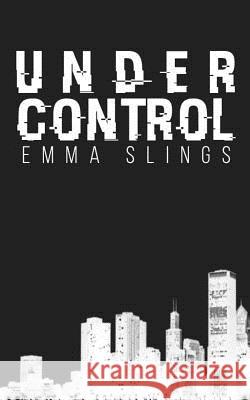 Under Control Emma Slings 9781514154694