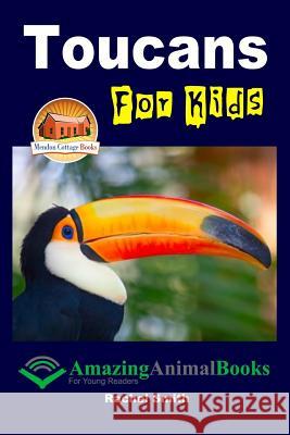 Toucans For Kids Davidson, John 9781514156582 Createspace