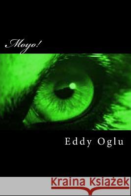 Moyo!: Die schwarzen Gestalten Oglu, Eddy 9781514157343