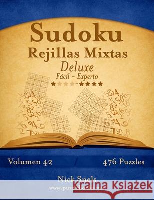 Sudoku Rejillas Mixtas Deluxe - De Fácil a Experto - Volumen 42 - 476 Puzzles Snels, Nick 9781514157497