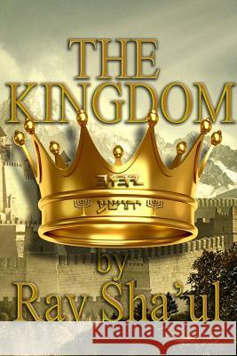 The Kingdom Rav Sha'ul 9781514159590 Createspace