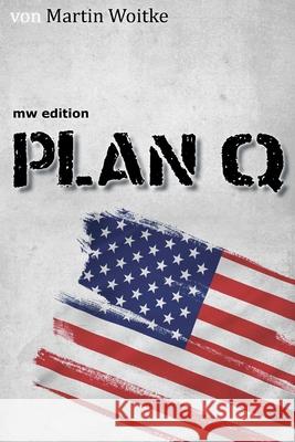 Plan Q Martin Woitke 9781514160060 Createspace