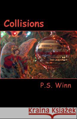 Collisions P. S. Winn 9781514164815 Createspace