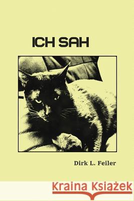 Ich sah Feiler F., Dirk L. 9781514167571 Createspace