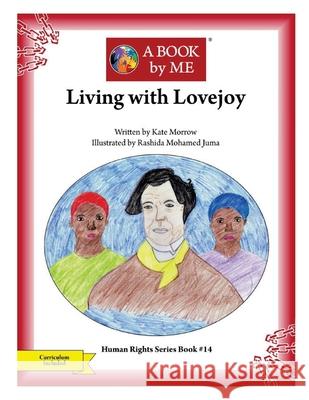 Living with Lovejoy A. Book by Me                            Kate Morrow Rashida Mohamed Juma 9781514167618 Createspace