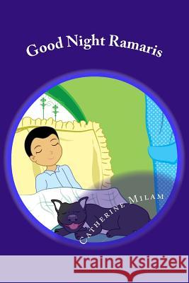 Good Night Ramaris: Bedtime With Ramaris Milam, Catherine 9781514169476