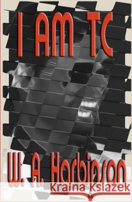 I Am TC: An Imaginary Rant Harbinson, W. a. 9781514170335 Createspace