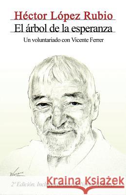 El árbol de la esperanza. Un voluntariado con Vicente Ferrer Velasco, Sergio Gutierrez 9781514171271