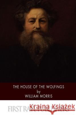 The House of the Wolfings William Morris 9781514177457 Createspace