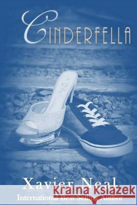 Cinderfella Xavier Neal 9781514178843 Createspace