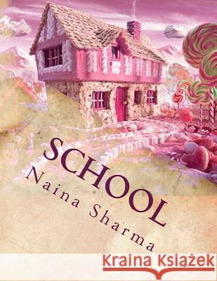 School Naina Sharma 9781514179062