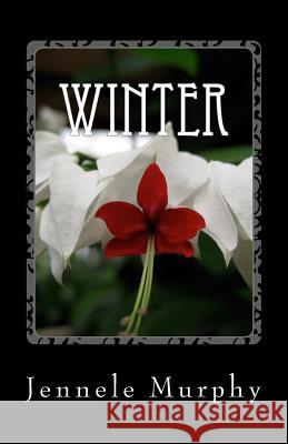 Winter Jennele Murphy 9781514182109 Createspace Independent Publishing Platform