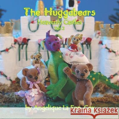 The Huggabears: Heavenly Castles Mrs Angelique J. L 9781514187029 Createspace Independent Publishing Platform