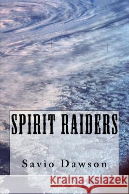 Spirit Raiders Savio Dawson 9781514187036