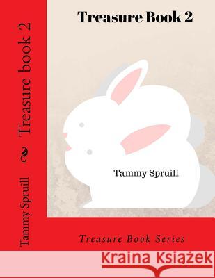 Treasure book 2 Spruill, Tammy 9781514188941 Createspace