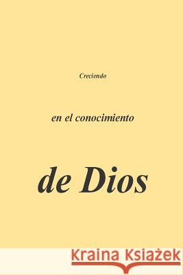 Creciendo en el conocimiento de Dios Veiga, David Melon 9781514189382 Createspace