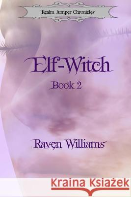 Elf-Witch Raven Williams 9781514193464