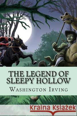 The Legend of Sleepy Hollow Washington Irving 9781514198094 Createspace