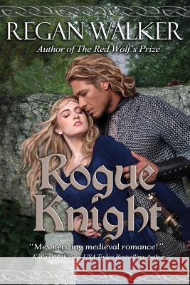 Rogue Knight Regan Walker 9781514198308 Createspace