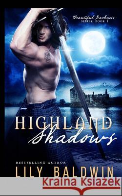 Highland Shadows Lily Baldwin 9781514199305 Createspace Independent Publishing Platform
