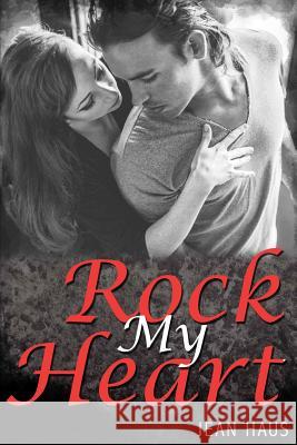 Rock My Heart (Luminescent Juliet # 4) Jean Haus 9781514199824